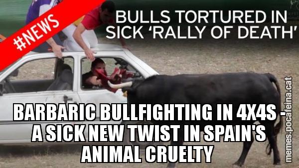 BARBARIC BULLFIGHTING IN 4X4S - A SICK NEW TWIST IN SPAIN'S ANIMAL CRUELTY