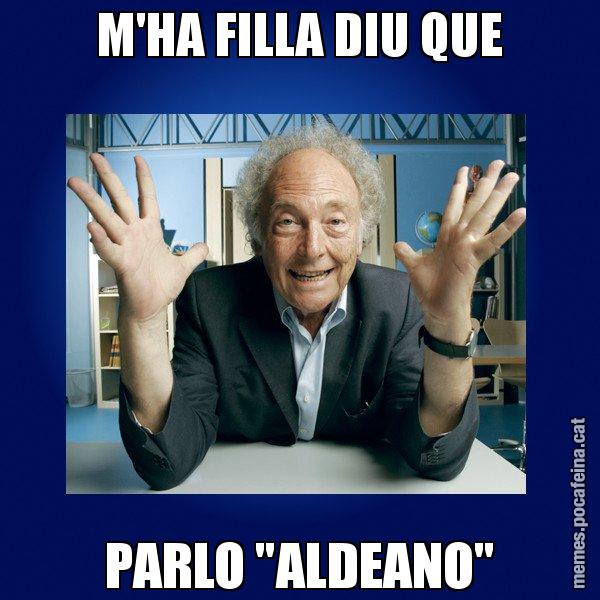 M'HA FILLA DIU QUE PARLO "ALDEANO" - Eduard Punset