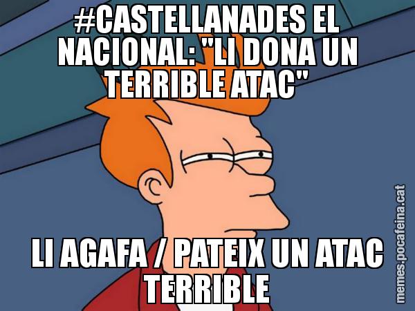 #CASTELLANADES EL NACIONAL: "LI DONA UN TERRIBLE ATAC" LI AGAFA / PATEIX UN ATAC TERRIBLE - Futurama Fry
