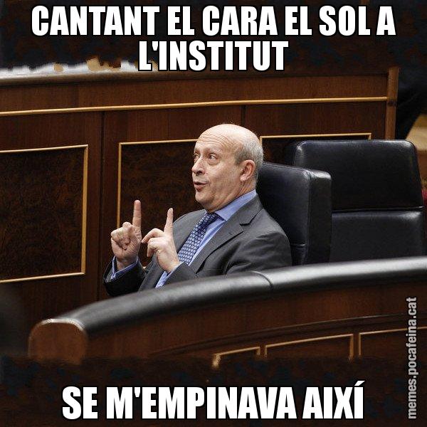 CANTANT EL CARA EL SOL A L'INSTITUT SE M'EMPINAVA AIXÍ - Ministre Wert