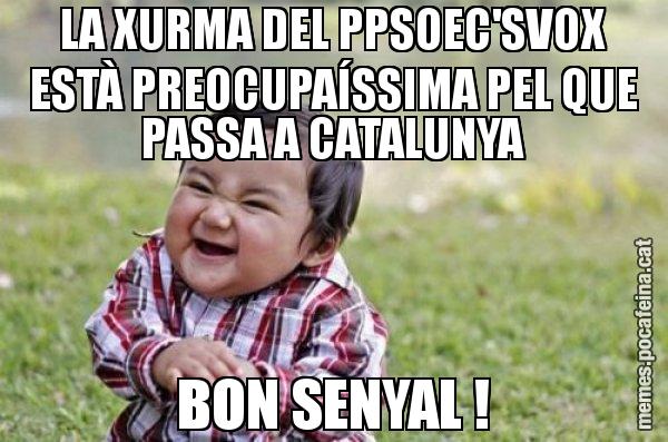LA XURMA DEL PPSOEC'SVOX ESTÀ PREOCUPAÍSSIMA PEL QUE PASSA A CATALUNYA BON SENYAL ! - El diabòlic nen asiàtic