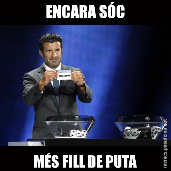 ENCARA SÓC MÉS FILL DE PUTA