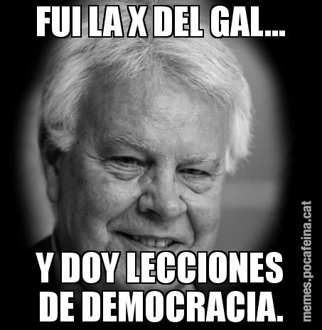 FUI LA X DEL GAL... Y DOY LECCIONES DE DEMOCRACIA.