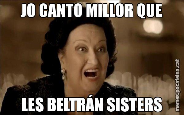 JO CANTO MILLOR QUE LES BELTRÁN SISTERS - Montserrat Caballé