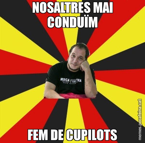 NOSALTRES MAI CONDUÏM FEM DE CUPILOTS - David Fernàndez