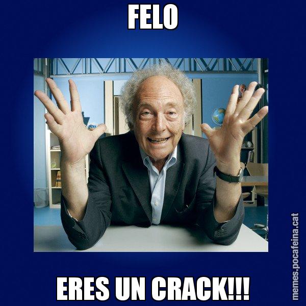 FELO ERES UN CRACK!!! - Eduard Punset