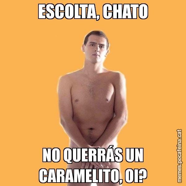 ESCOLTA, CHATO NO QUERRÁS UN CARAMELITO, OI? - Albert Rivera