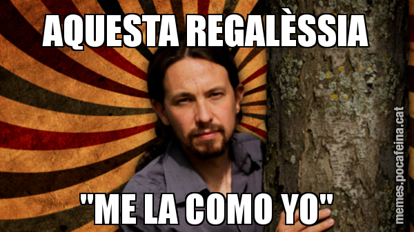 AQUESTA REGALÈSSIA "ME LA COMO YO"
