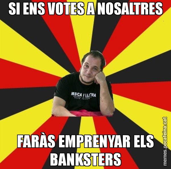 SI ENS VOTES A NOSALTRES FARÀS EMPRENYAR ELS BANKSTERS - David Fernàndez