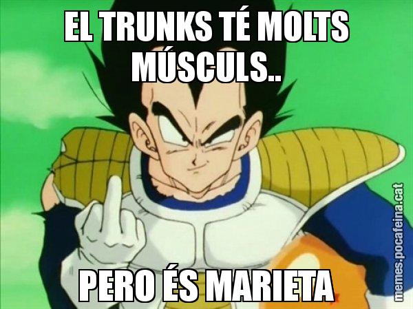 EL TRUNKS TÉ MOLTS MÚSCULS.. PERO ÉS MARIETA - Vegeta