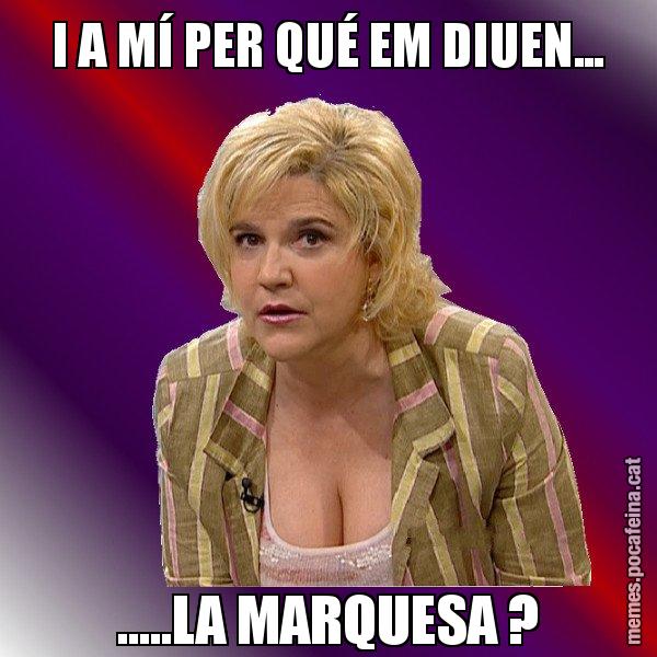 I A MÍ PER QUÉ EM DIUEN... .....LA MARQUESA ? - Pilar Rahola