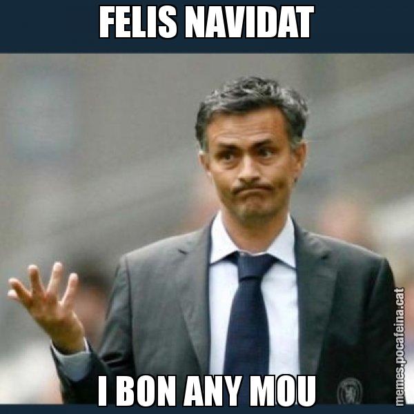 FELIS NAVIDAT I BON ANY MOU - Mourinho