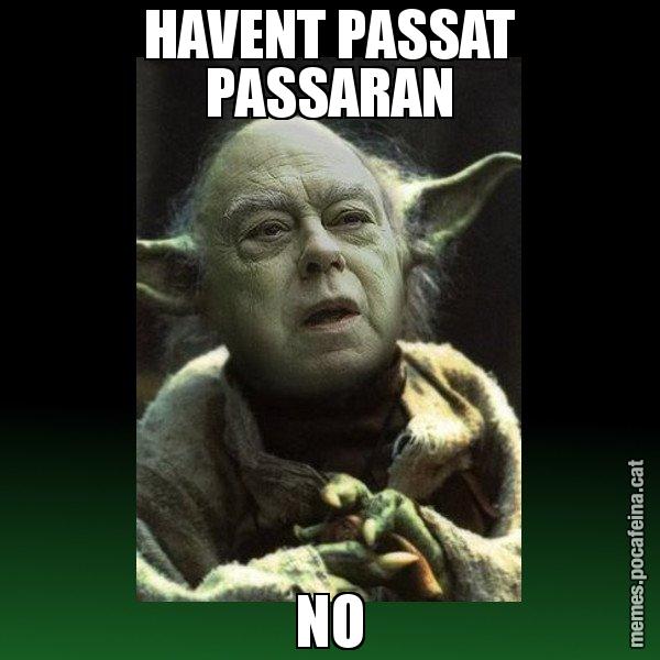 HAVENT PASSAT PASSARAN NO - Yodi Pujol