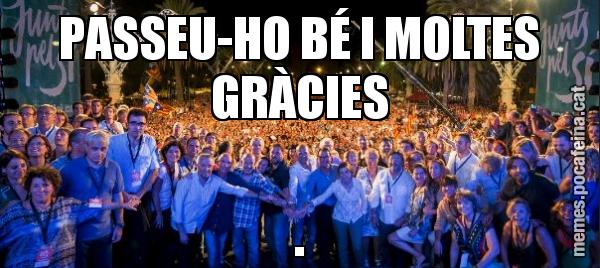 PASSEU-HO BÉ I MOLTES GRÀCIES .