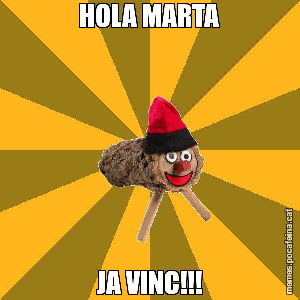 HOLA MARTA JA VINC!!! - El tió