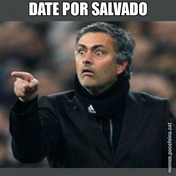 DATE POR SALVADO - Mourinho