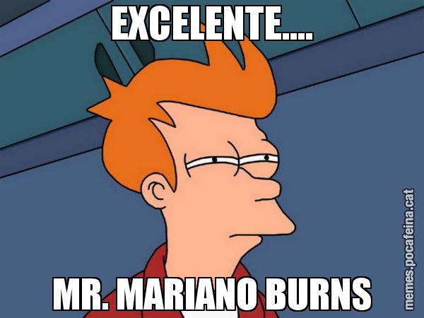 EXCELENTE.... MR. MARIANO BURNS - Futurama Fry