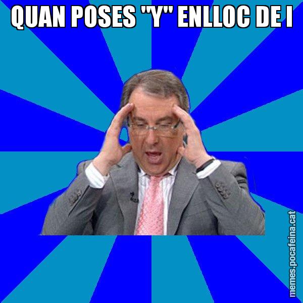 QUAN POSES "Y" ENLLOC DE I - Cuní Telepatia