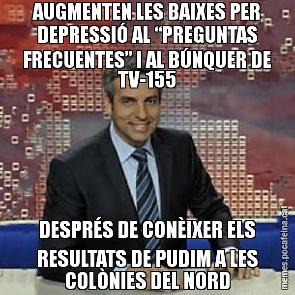 AUGMENTEN LES BAIXES PER DEPRESSIÓ AL “PREGUNTAS FRECUENTES” I AL BÚNQUER DE TV-155 DESPRÉS DE CONÈIXER ELS RESULTATS DE PUDIM A LES COLÒNIES DEL NORD - Trollicer
