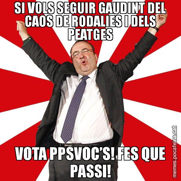 SI VOLS SEGUIR GAUDINT DEL CAOS DE RODALIES I DELS PEATGES VOTA PPSVOC’S! FES QUE PASSI! - Miquel Iceta - 27S