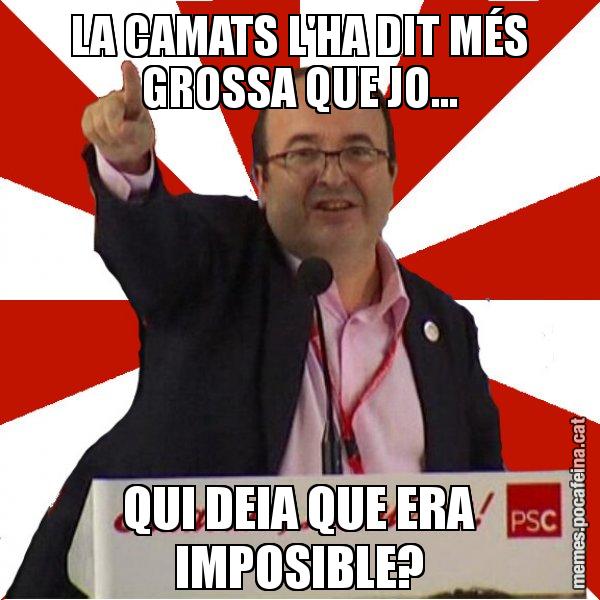 LA CAMATS L'HA DIT MÉS GROSSA QUE JO... QUI DEIA QUE ERA IMPOSIBLE? - Miquel Iceta