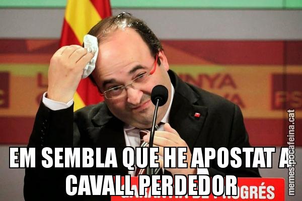 EM SEMBLA QUE HE APOSTAT A CAVALL PERDEDOR