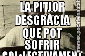 LA PITJOR DESGRÀCIA QUE POT SOFRIR COL•LECTIVAMENT UN POBLE ÉS LA MANCA DE L’IDEAL;
