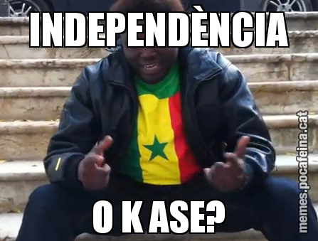 INDEPENDÈNCIA O K ASE?