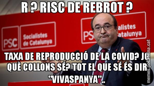 R ? RISC DE REBROT ? TAXA DE REPRODUCCIÓ DE LA COVID? JO QUÈ COLLONS SÉ? TOT EL QUE SÉ ÉS DIR "VIVASPANYA"..