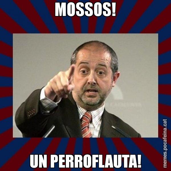 MOSSOS! UN PERROFLAUTA! - Felip Puig