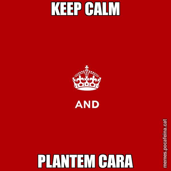 KEEP CALM PLANTEM CARA - Keep