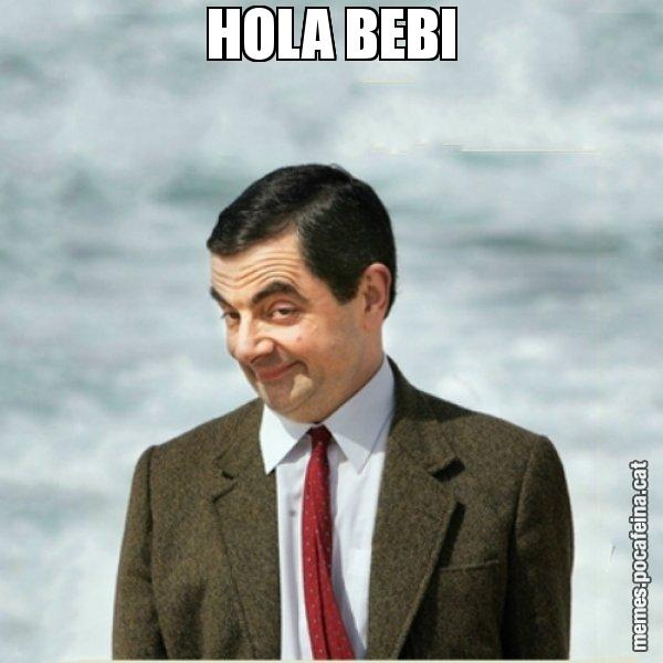 HOLA BEBI - Mr. Bean