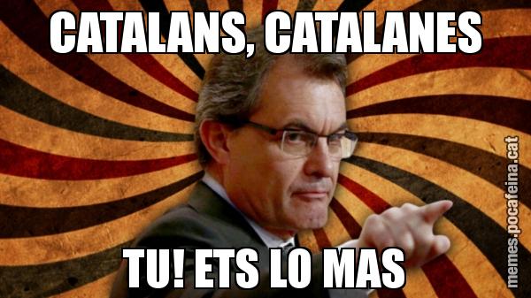 CATALANS, CATALANES TU! ETS LO MAS