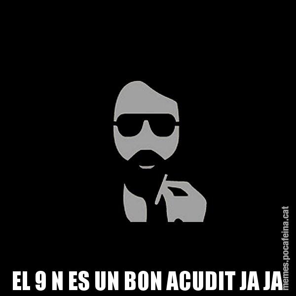 EL 9 N ES UN BON ACUDIT JA JA - Eugenio