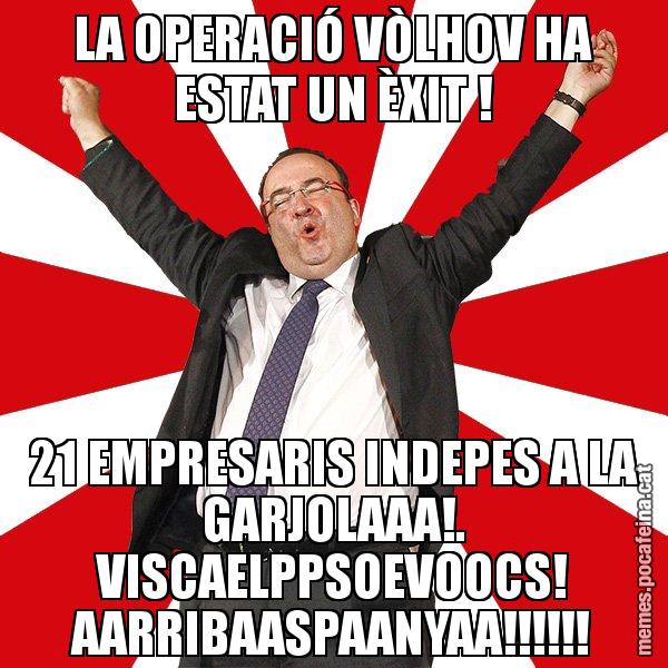 LA OPERACIÓ VÒLHOV HA ESTAT UN ÈXIT ! 21 EMPRESARIS INDEPES A LA GARJOLAAA!. VISCAELPPSOEVOOCS! AARRIBAASPAANYAA!!!!!! - Miquel Iceta - 27S