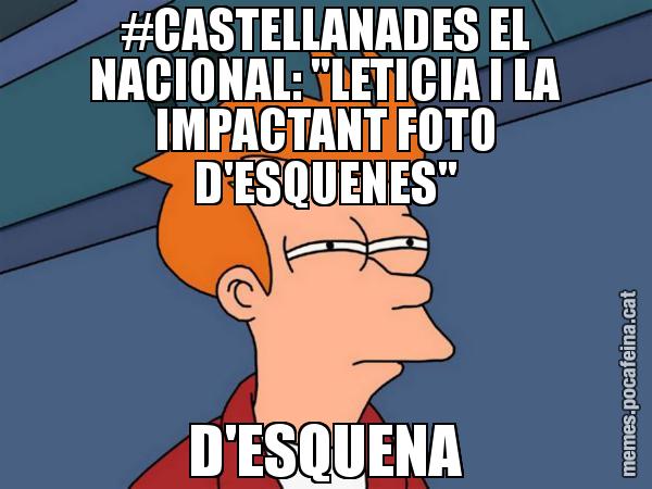 #CASTELLANADES EL NACIONAL: "LETICIA I LA IMPACTANT FOTO D'ESQUENES" D'ESQUENA - Futurama Fry