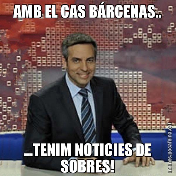 AMB EL CAS BÁRCENAS.. ...TENIM NOTICIES DE SOBRES! - Trollicer