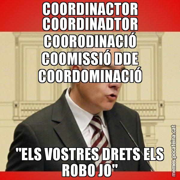 COORDINACTOR COORDINADTOR COORODINACIÓ COOMISSIÓ DDE COORDOMINACIÓ "ELS VOSTRES DRETS ELS ROBO JO" - Pere Navarro
