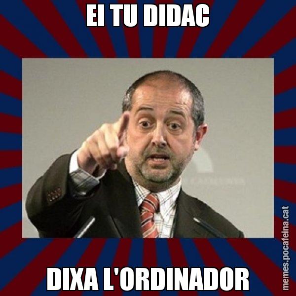 EI TU DIDAC DIXA L'ORDINADOR - Felip Puig