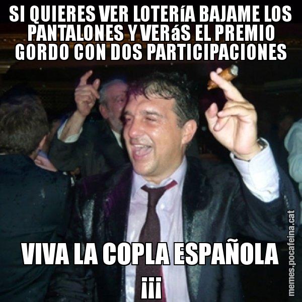 SI QUIERES VER LOTERíA BAJAME LOS PANTALONES Y VERáS EL PREMIO GORDO CON DOS PARTICIPACIONES VIVA LA COPLA ESPAÑOLA ¡¡¡ - Laporta de Festa