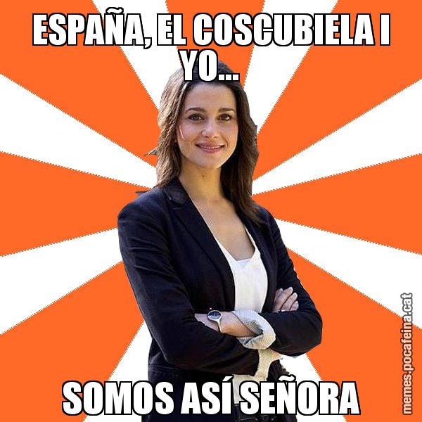 ESPAÑA, EL COSCUBIELA I YO... SOMOS ASÍ SEÑORA - Inés Arrimadas - 27S