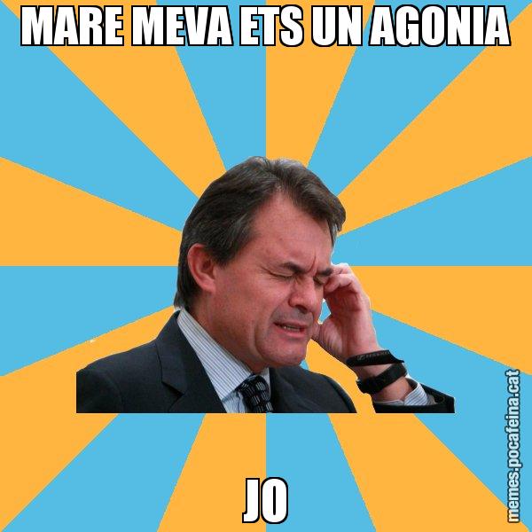 MARE MEVA ETS UN AGONIA JO - Artur Mas Turbat
