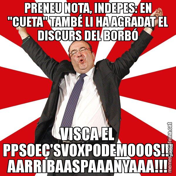 PRENEU NOTA, INDEPES: EN "CUETA" TAMBÉ LI HA AGRADAT EL DISCURS DEL BORBÓ VISCA EL PPSOEC'SVOXPODEMOOOS!!! AARRIBAASPAAANYAAA!!! - Miquel Iceta - 27S