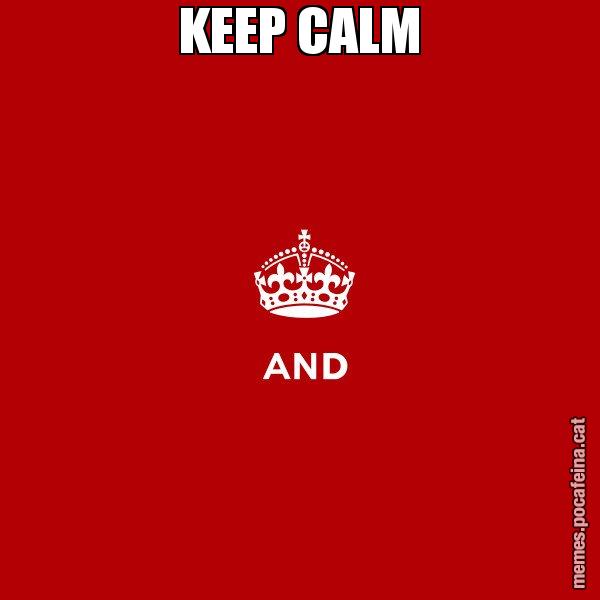 KEEP CALM - Keep