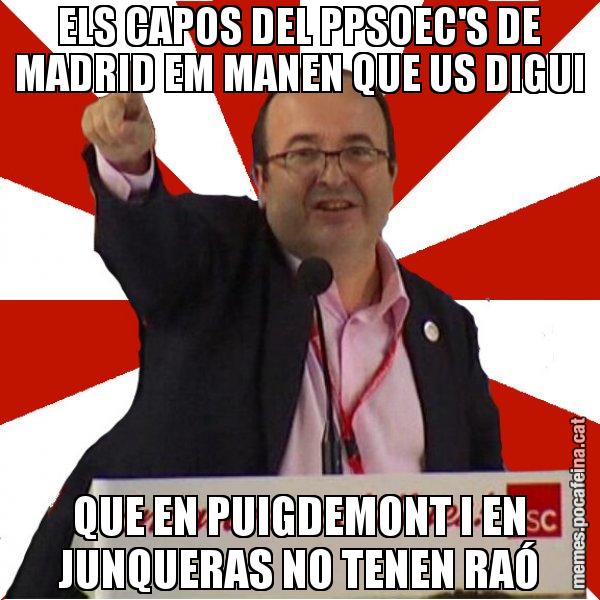 ELS CAPOS DEL PPSOEC'S DE MADRID EM MANEN QUE US DIGUI QUE EN PUIGDEMONT I EN JUNQUERAS NO TENEN RAÓ - Miquel Iceta