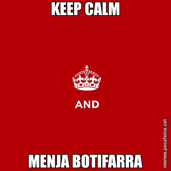 KEEP CALM MENJA BOTIFARRA - Keep