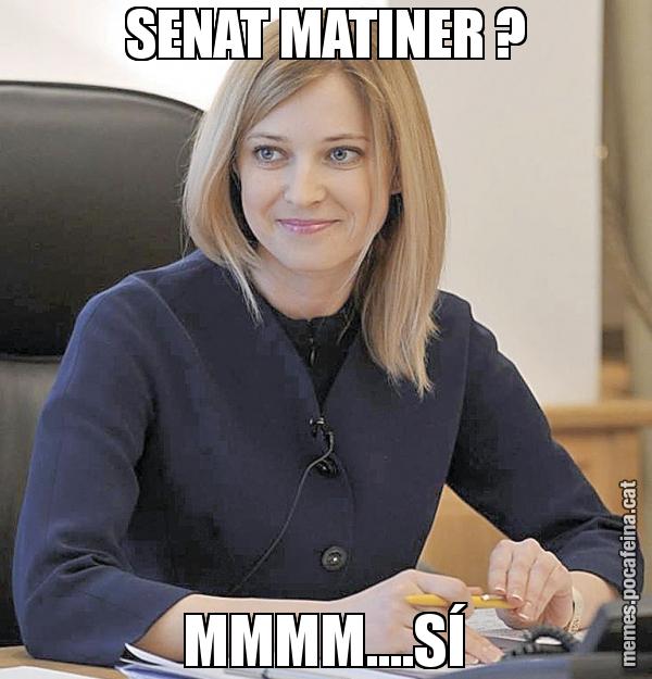 SENAT MATINER ? MMMM....SÍ
