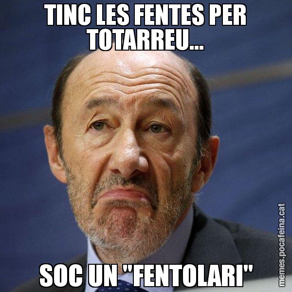 TINC LES FENTES PER TOTARREU... SOC UN "FENTOLARI" - Rubalcaba