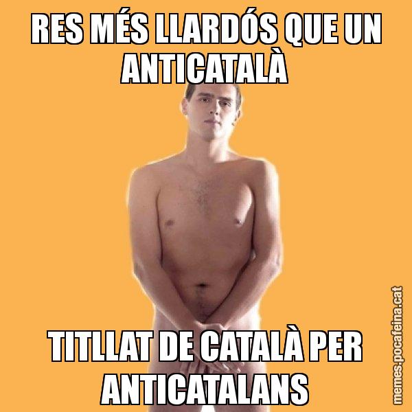 RES MÉS LLARDÓS QUE UN ANTICATALÀ TITLLAT DE CATALÀ PER ANTICATALANS - Albert Rivera