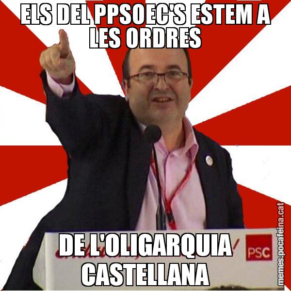 ELS DEL PPSOEC'S ESTEM A LES ORDRES DE L'OLIGARQUIA CASTELLANA - Miquel Iceta